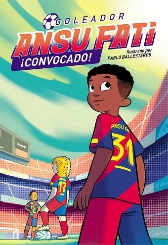 Ansu Fati. Goleador 3 - ¡Convocado! | 9788448860684 | Ansu Fati | Librería Castillón - Comprar libros online Aragón, Barbastro