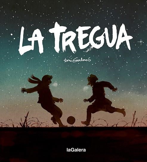 La tregua | 9788424671648 | Galmés, Toni | Librería Castillón - Comprar libros online Aragón, Barbastro