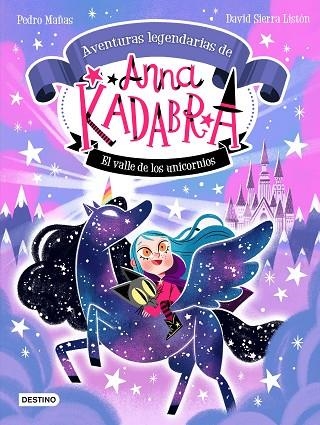 Anna Kadabra : Aventuras legendarias 1 : El Valle de los Unicornios | 9788408260158 | Mañas, Pedro / Sierra Listón, David | Librería Castillón - Comprar libros online Aragón, Barbastro