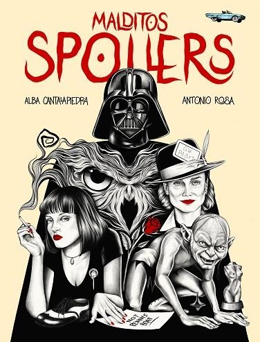 Malditos spoilers | 9788419466006 | Cantalapiedra, Alba ; Rosa, Antonio | Librería Castillón - Comprar libros online Aragón, Barbastro