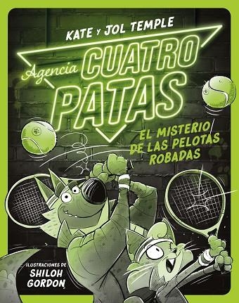 Agencia Cuatro Patas 3. El misterio de las pelotas robadas | 9788408260363 | Temple, Jol ; Temple, Kate | Librería Castillón - Comprar libros online Aragón, Barbastro