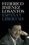 ESPAÑA Y LIBERTAD | 9788427032491 | JIMENEZ LOSANTOS, FEDERICO | Librería Castillón - Comprar libros online Aragón, Barbastro