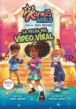 KARMA´S WORLD LA PELEA DEL VIDEO VIRAL | 9788411501514 | BRIDGES CHRIST / PERSON HALCYON / MOISES YESENIA | Librería Castillón - Comprar libros online Aragón, Barbastro