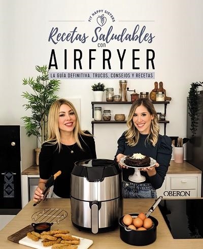 Recetas saludables con Airfryer | 9788441546820 | Fit Happy Sisters, Ani y Sara | Librería Castillón - Comprar libros online Aragón, Barbastro