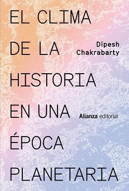 El clima de la historia en una época planetaria | 9788411480215 | Chakrabarty, Dipesh | Librería Castillón - Comprar libros online Aragón, Barbastro