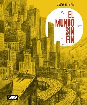 EL MUNDO SIN FIN | 9788467958836 | JANCOVICI ; BLAIN | Librería Castillón - Comprar libros online Aragón, Barbastro