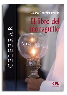 Libro del monaguillo, El | 9788474676419 | González i Padrós, Jaume | Librería Castillón - Comprar libros online Aragón, Barbastro