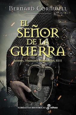 El señor de la guerra - Sajones, vikingos y normandos XIII | 9788435063722 | Cornwell, Bernard | Librería Castillón - Comprar libros online Aragón, Barbastro