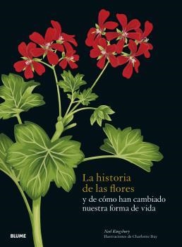 La historia de las flores | 9788419094162 | Kingsbury, Noel ; Day, Charlotte | Librería Castillón - Comprar libros online Aragón, Barbastro