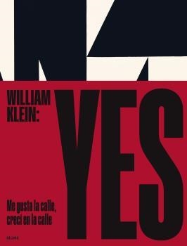 William Klein: Yes | 9788419094469 | Klein, William ; Campany, David | Librería Castillón - Comprar libros online Aragón, Barbastro