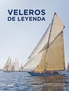 Veleros de leyenda | 9788419094797 | Chevalier, François ; Martin-Raget, Gilles | Librería Castillón - Comprar libros online Aragón, Barbastro