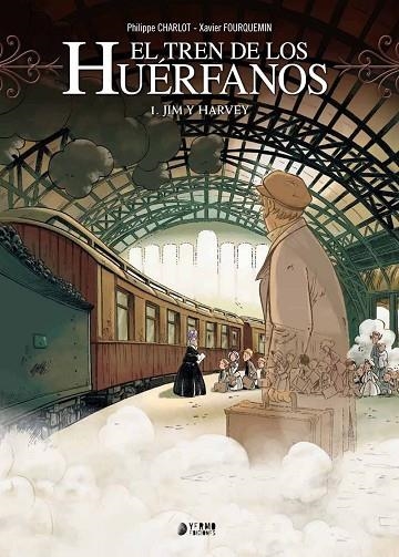 El tren de los huérfanos. Jim y Harvey | 9788417085124 | Charlot Philippe / Fourquemin Xavier | Librería Castillón - Comprar libros online Aragón, Barbastro