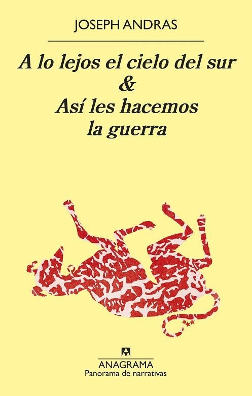 A lo lejos el cielo del sur & Así les hacemos la guerra | 9788433981318 | Andras, Joseph | Librería Castillón - Comprar libros online Aragón, Barbastro