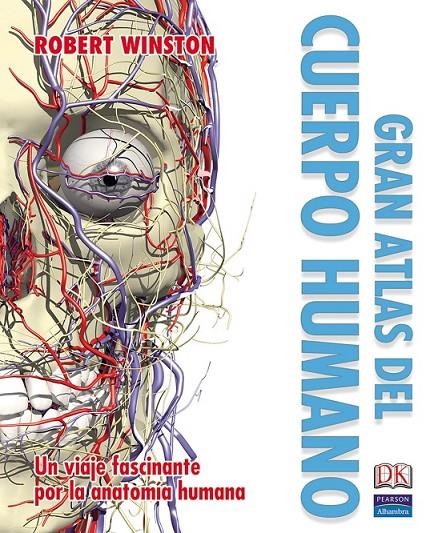 GRAN ATLAS DEL CUERPO HUMANO | 9788420550053 | WINSTON, ROBERT | Librería Castillón - Comprar libros online Aragón, Barbastro