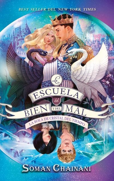 La escuela del Bien y del Mal Vol. 5 : La bola de cristal del tiempo | 9788417854638 | CHAINANI, SOMAN | Librería Castillón - Comprar libros online Aragón, Barbastro