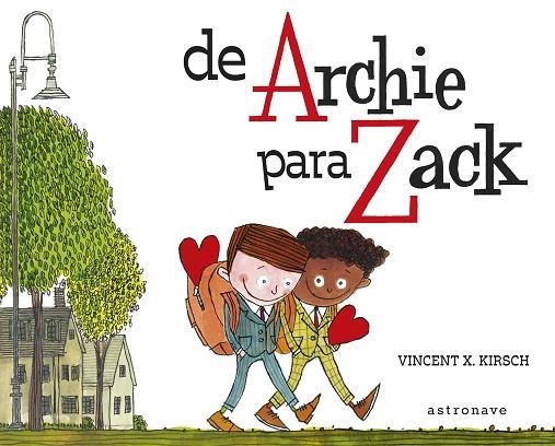 DE ARCHIE PARA ZACK | 9788467959185 | VINCENT X KHRISCH | Librería Castillón - Comprar libros online Aragón, Barbastro