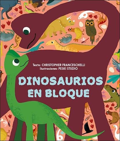 Dinosaurios en bloque | 9788428566094 | Franceschelli, Chistopher | Librería Castillón - Comprar libros online Aragón, Barbastro