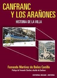 Canfranc y los Arañones. Historia de la villa | 9788492888399 | Martínez de Baños Carrillo, Fernando | Librería Castillón - Comprar libros online Aragón, Barbastro