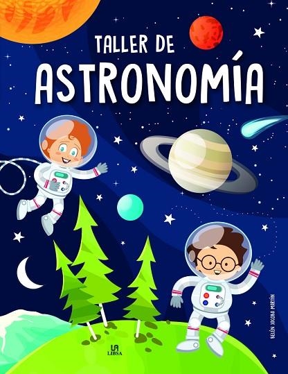 Taller de Astronomía | 9788466238120 | Martín Armand, Belén Jacoba | Librería Castillón - Comprar libros online Aragón, Barbastro