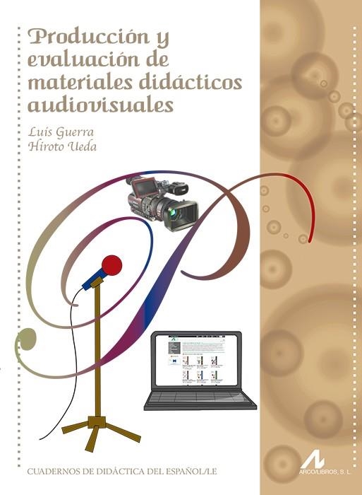 Producción y evaluación de materiales didácticos audiovisuales | 9788476358764 | Guerra Salas, Luis / Ueda, Hiroto | Librería Castillón - Comprar libros online Aragón, Barbastro