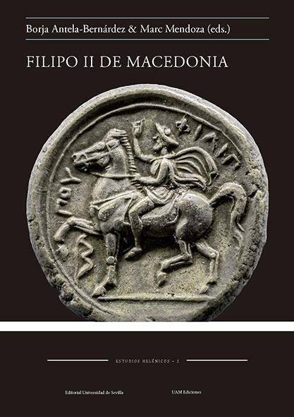 Filipo II de Maccedonia | 9788447222193 | Antela-Bernárdez, Borja / Echevarría, Fernando ; Pascual, José ; Fornis, César ; Sancho Rocher, Laur | Librería Castillón - Comprar libros online Aragón, Barbastro