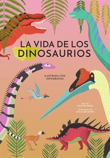 LA VIDA DE LOS DINOSAURIOS (VVKIDS) | 9788468242446 | Banfi, Cristina | Librería Castillón - Comprar libros online Aragón, Barbastro