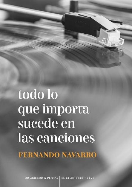 Todo lo que importa sucede en las canciones | 9788412434569 | Navarro Cano, Fernando | Librería Castillón - Comprar libros online Aragón, Barbastro