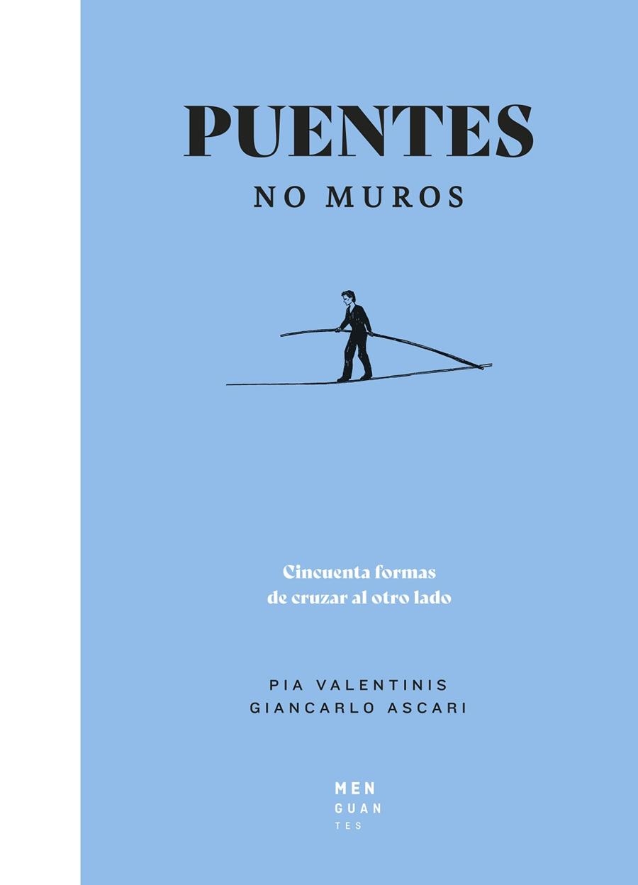 Puentes, no muros | 9788494853487 | Valentinis, Pia ; Ascari, Giancarlo | Librería Castillón - Comprar libros online Aragón, Barbastro