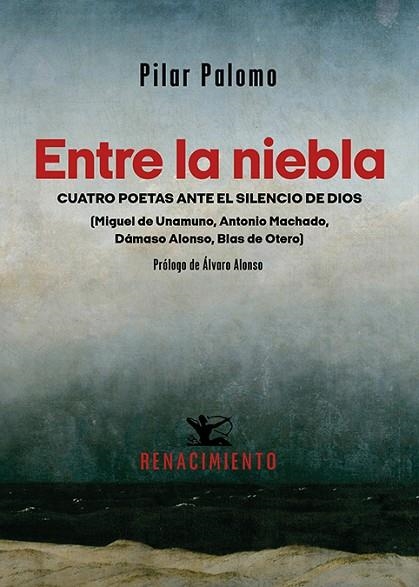 Entre la niebla. Cuatro poetas ante el silencio de Dios | 9788419231369 | Palomo, Pilar | Librería Castillón - Comprar libros online Aragón, Barbastro