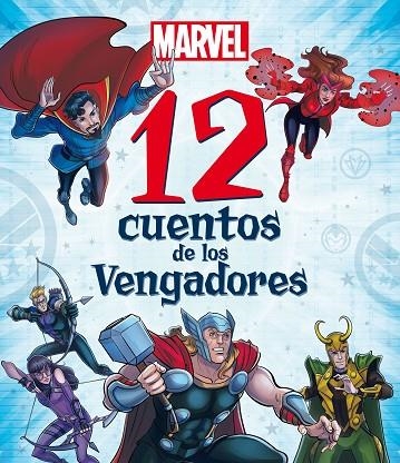 Marvel. 12 cuentos de los Vengadores | 9788418610219 | Marvel | Librería Castillón - Comprar libros online Aragón, Barbastro