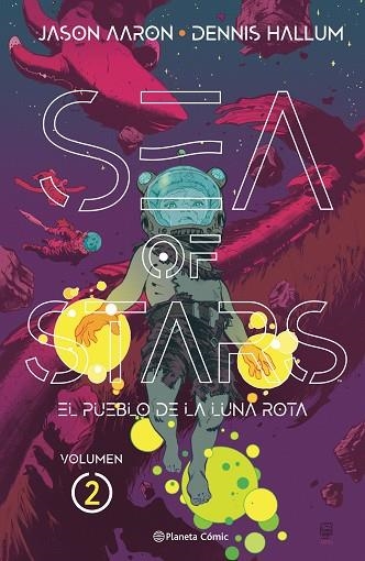 Sea of Stars nº 02/02 | 9788411404686 | Jason Aaron | Dennis Hallum | Stephen Green | Librería Castillón - Comprar libros online Aragón, Barbastro