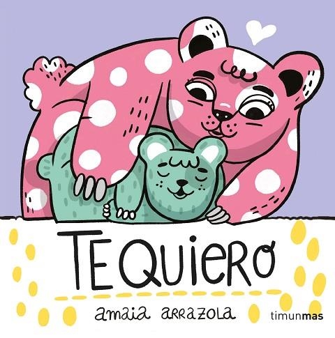 Te quiero. Libro de tela | 9788408254867 | Arrazola, Amaia | Librería Castillón - Comprar libros online Aragón, Barbastro