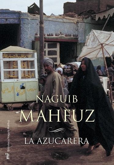 AZUCARERA, LA | 9788427032477 | MAHFUZ, NAGUIB | Librería Castillón - Comprar libros online Aragón, Barbastro