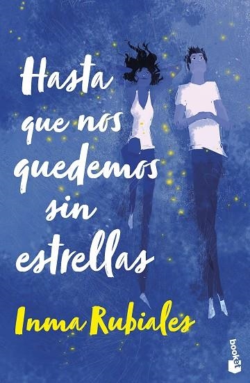 Hasta que nos quedemos sin estrellas | 9788408267621 | Rubiales, Inma | Librería Castillón - Comprar libros online Aragón, Barbastro