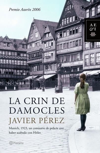 CRIN DE DAMOCLES, LA (PREMIO AZORIN 2006) | 9788408066279 | PEREZ, JAVIER | Librería Castillón - Comprar libros online Aragón, Barbastro