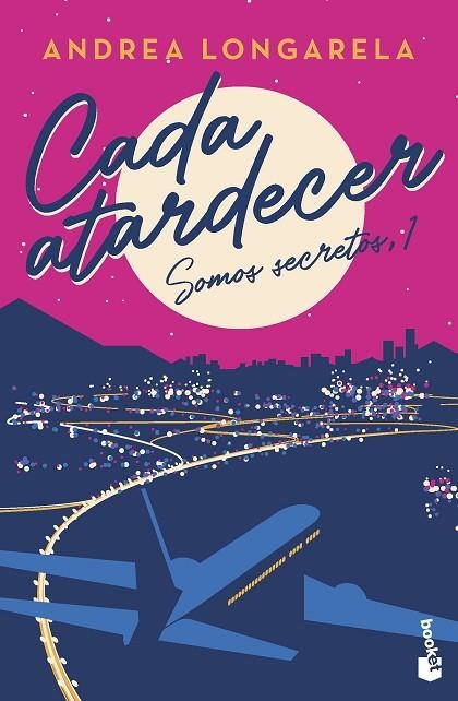 Cada atardecer | 9788408267416 | Longarela, Andrea | Librería Castillón - Comprar libros online Aragón, Barbastro