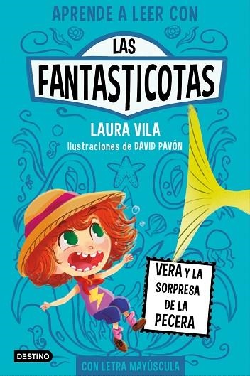 Las Fantasticotas 1. Vera y la sorpresa de la pecera | 9788408267140 | Vila, Laura | Librería Castillón - Comprar libros online Aragón, Barbastro