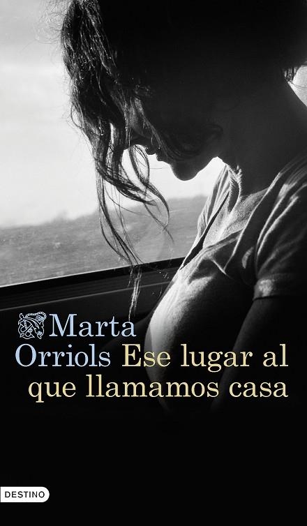 Ese lugar al que llamamos casa | 9788423362707 | Orriols, Marta | Librería Castillón - Comprar libros online Aragón, Barbastro