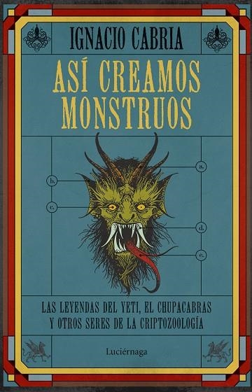 Así creamos monstruos | 9788419164353 | Cabria, Ignacio | Librería Castillón - Comprar libros online Aragón, Barbastro