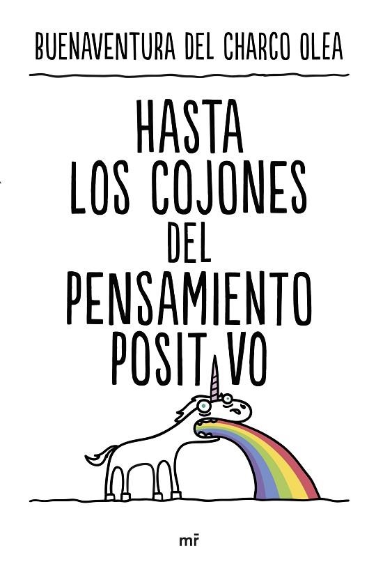 Hasta los cojones del pensamiento positivo | 9788427050815 | Charco Olea, Buenaventura del | Librería Castillón - Comprar libros online Aragón, Barbastro