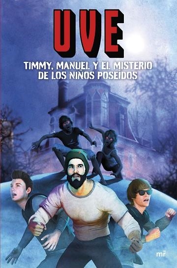 Timmy, Manuel y el misterio de los niños poseídos | 9788427050631 | UVE | Librería Castillón - Comprar libros online Aragón, Barbastro