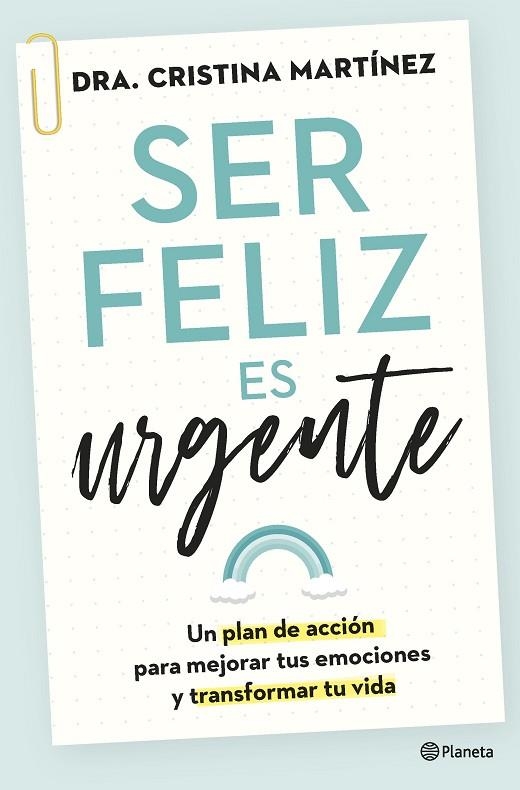 Ser feliz es urgente | 9788408266808 | Martínez, Dra. Cristina | Librería Castillón - Comprar libros online Aragón, Barbastro