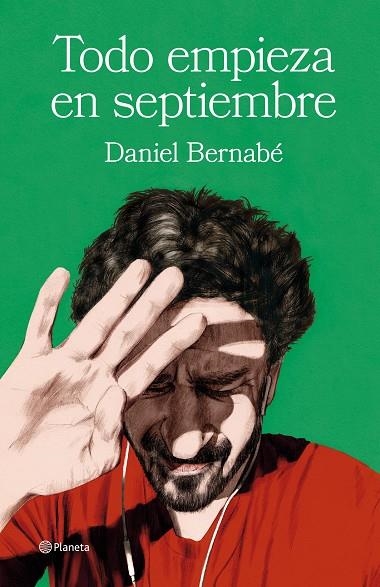 Todo empieza en septiembre | 9788408266853 | Bernabé, Daniel | Librería Castillón - Comprar libros online Aragón, Barbastro