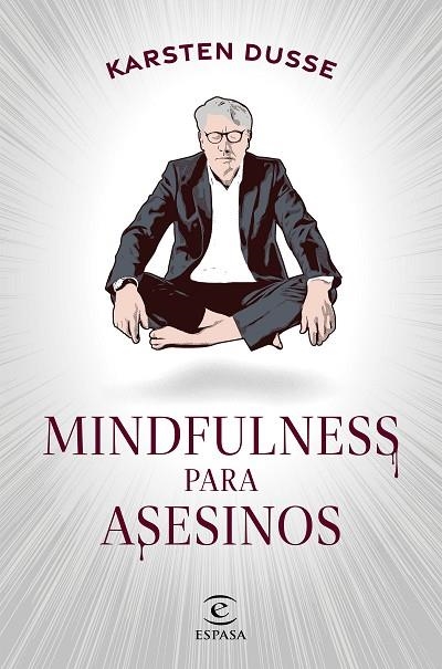 Mindfulness para asesinos | 9788467068665 | Dusse, Karsten | Librería Castillón - Comprar libros online Aragón, Barbastro