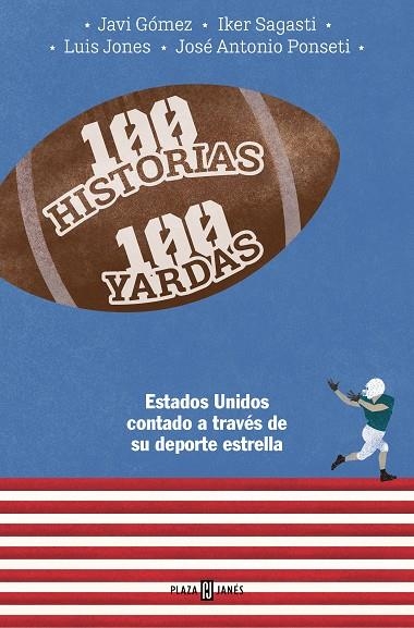 100 HISTORIAS 100 YARDAS | 9788401030093 | José Antonio Ponseti Iker Sagasti Javier Gómez | Librería Castillón - Comprar libros online Aragón, Barbastro