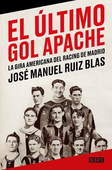 El último gol apache | 9788418967863 | José Manuel Ruiz Blas | Librería Castillón - Comprar libros online Aragón, Barbastro