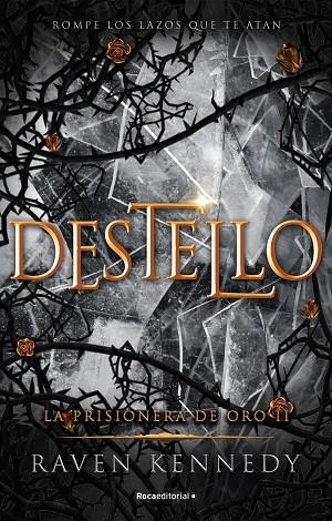 Destello (La prisionera de oro 2) | 9788419283672 | Raven Kennedy | Librería Castillón - Comprar libros online Aragón, Barbastro