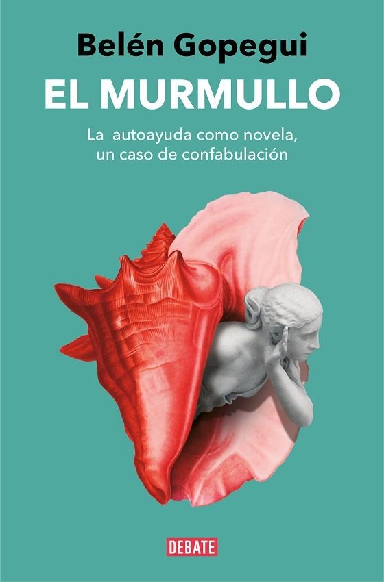 El murmullo | 9788419399274 | Belén Gopegui | Librería Castillón - Comprar libros online Aragón, Barbastro