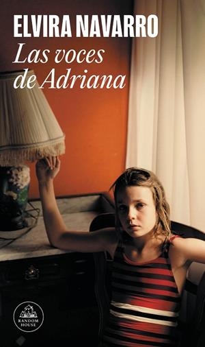 Las voces de Adriana | 9788439738022 | Navarro, Elvira | Librería Castillón - Comprar libros online Aragón, Barbastro