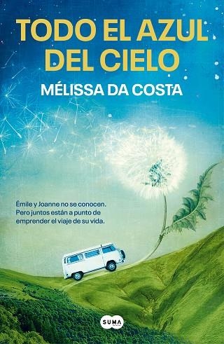 Todo el azul del cielo | 9788491297543 | Mélissa Da Costa | Librería Castillón - Comprar libros online Aragón, Barbastro